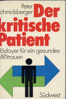 Der kritische Patient. Plädoyer für ein gesundes Mißtrauen book