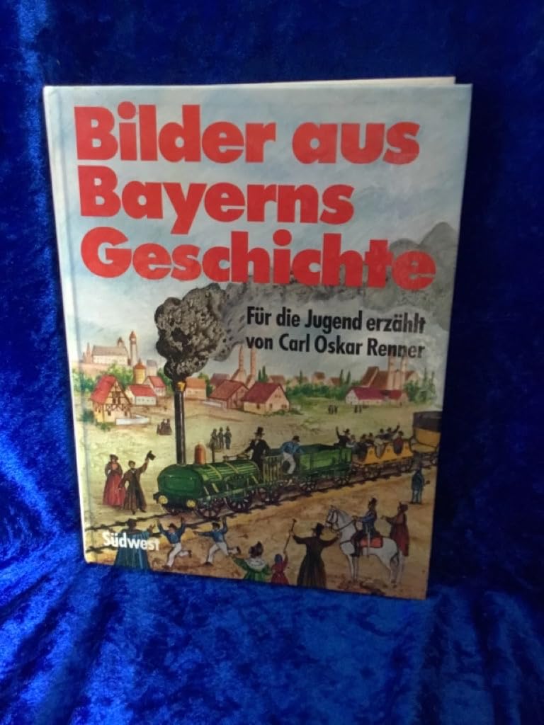 Bilder aus Bayerns Geschichte. Für die Jugend erzählt Books