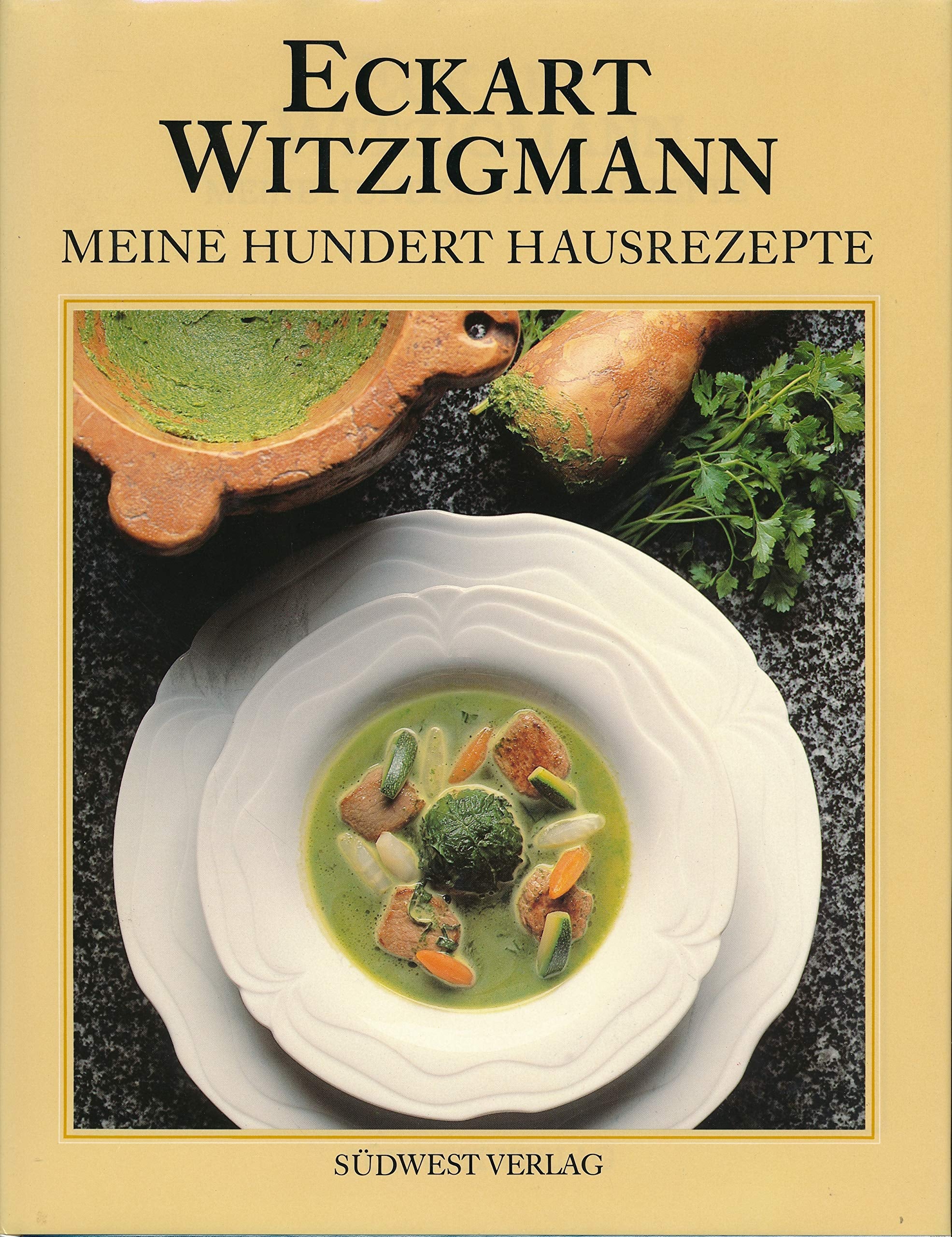Meine hundert Hausrezepte Cooking & Enjoying