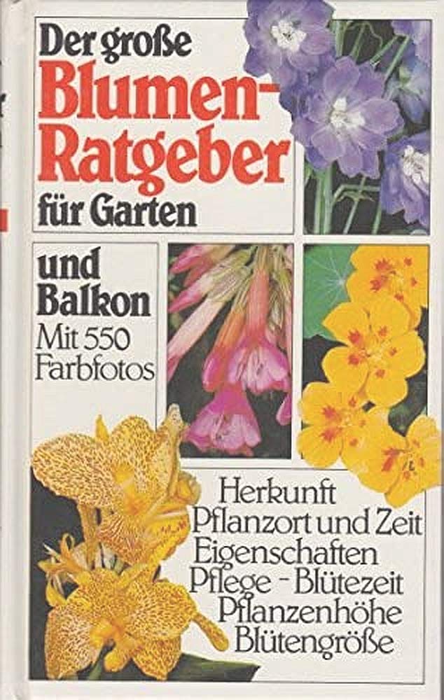 Der große Blumen- Ratgeber für Garten und Balkon Film, Art & Culture