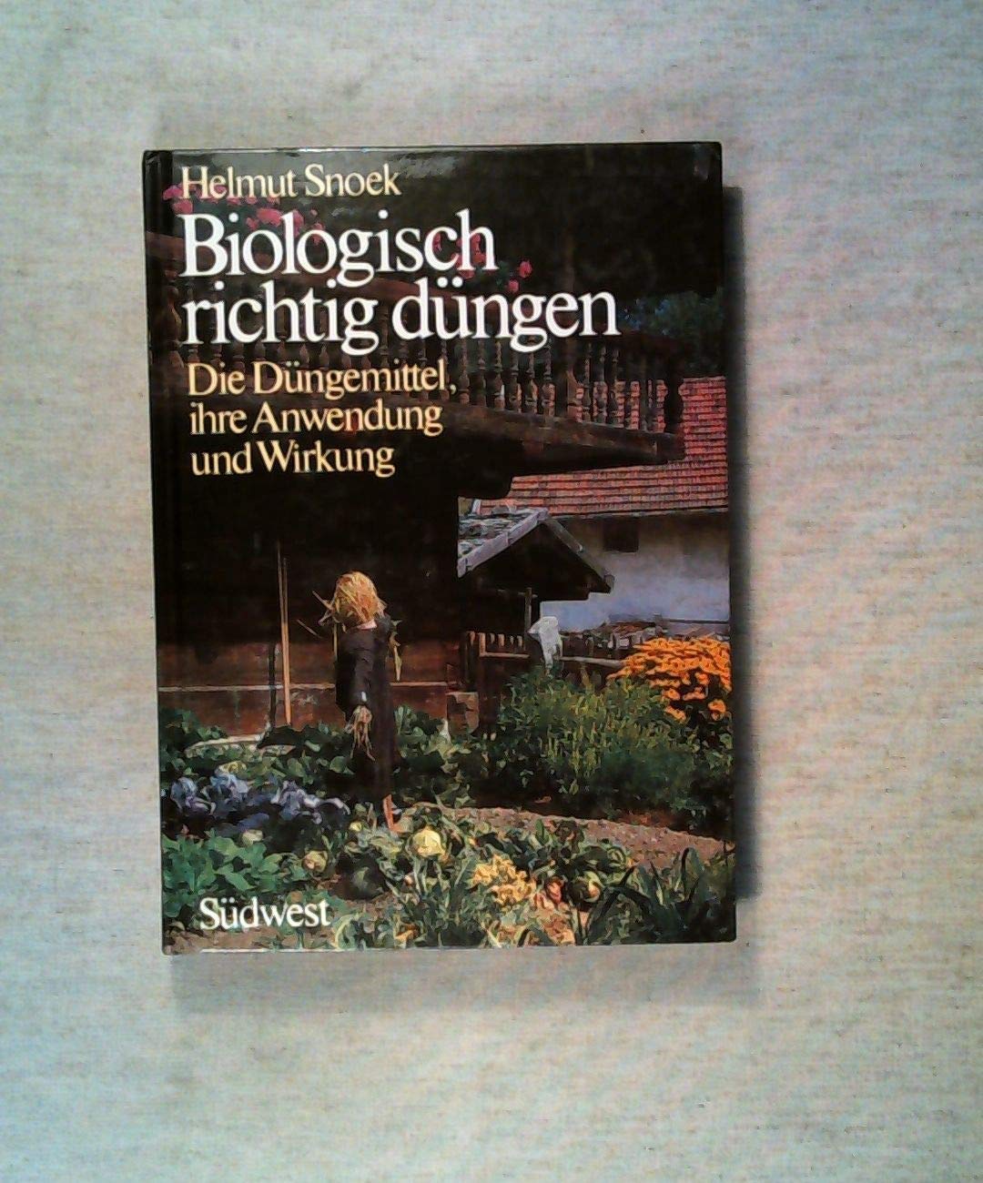 Biologisch richtig düngen. Die Düngemittel, ihre Anwendung und Wirkung Natural Sciences