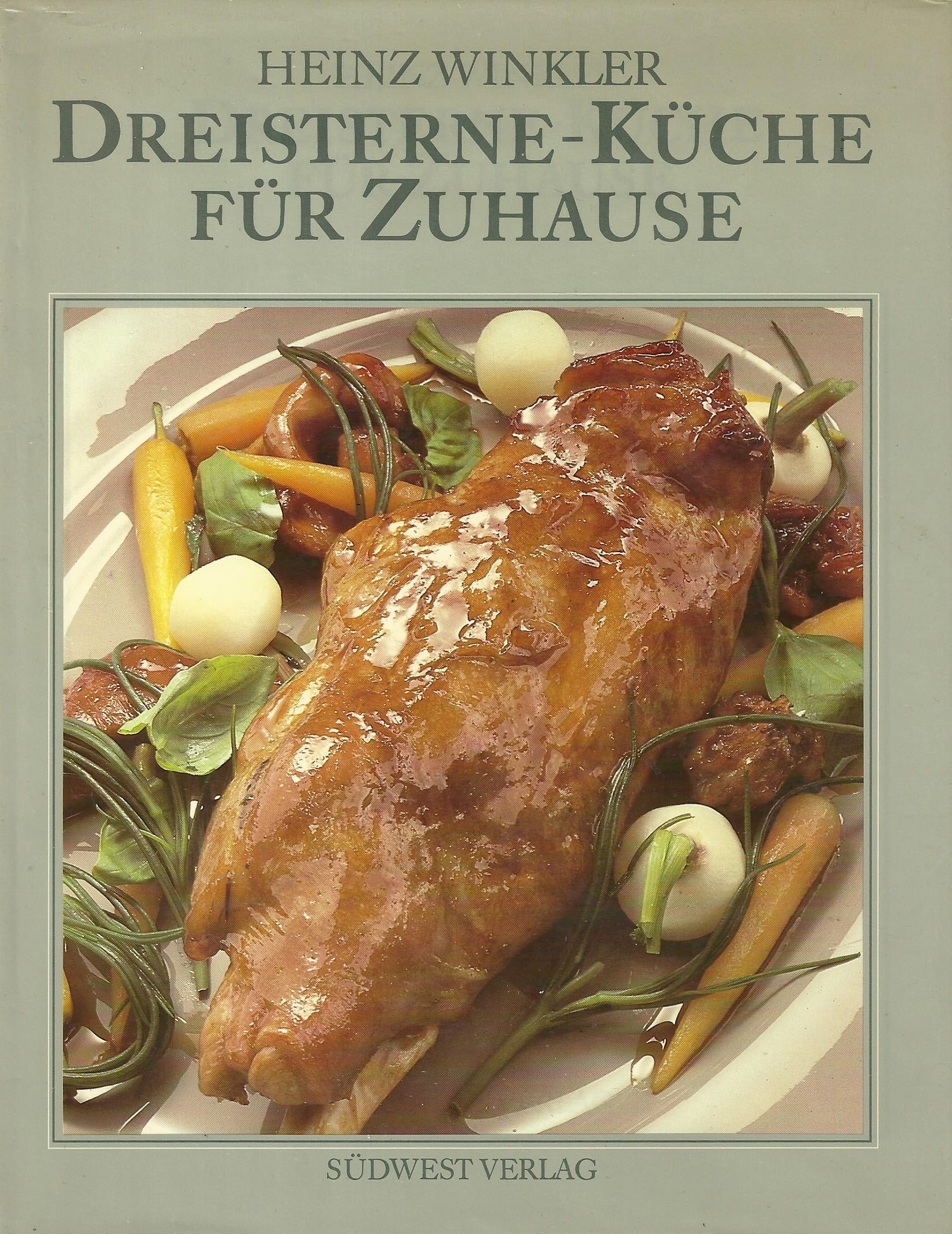 Dreisterne-Küche für Zuhause. Mit rund 160 Rezepten Cooking & Enjoying