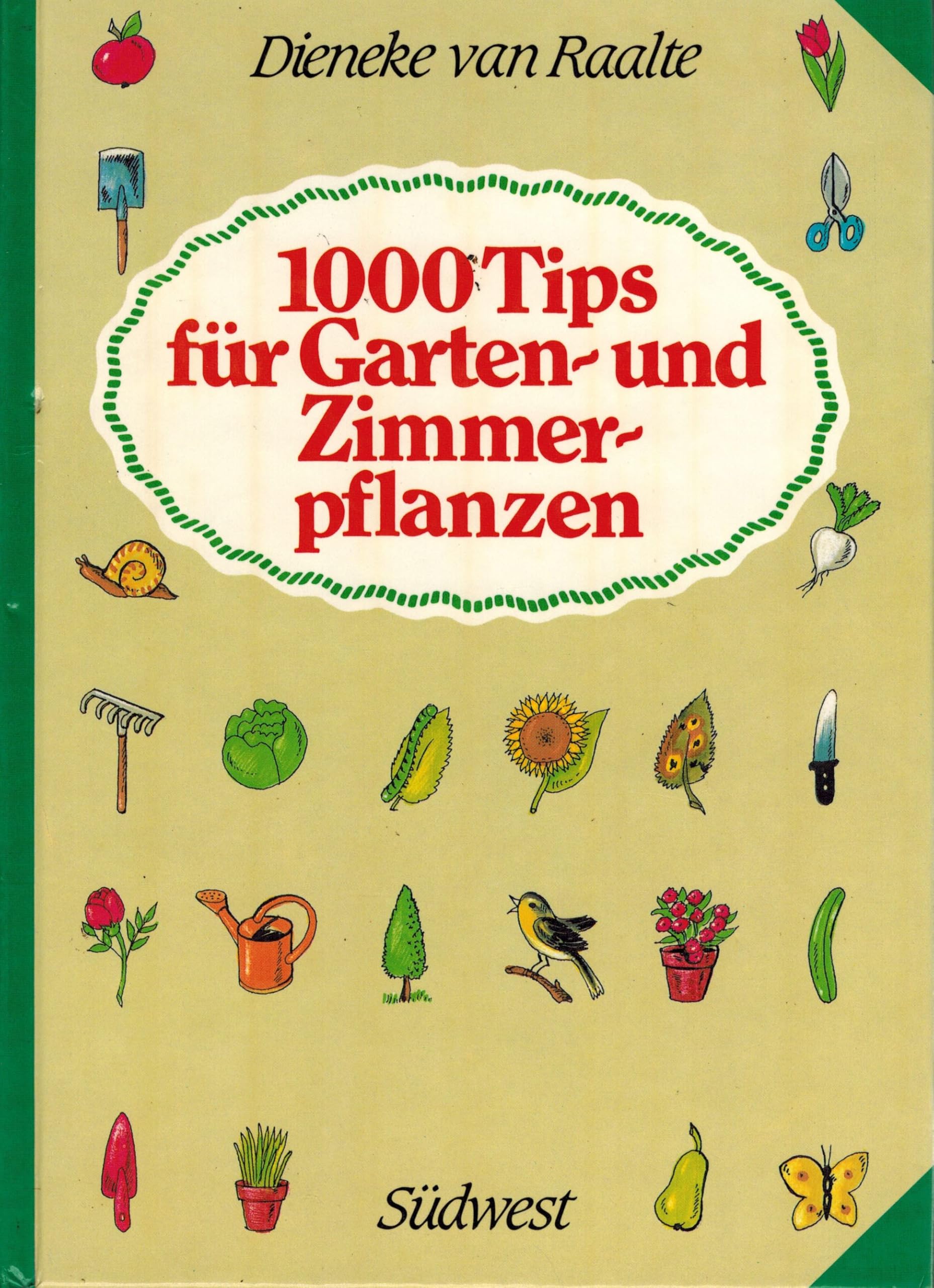 1000 Tips für Garten- und Zimmerpflanzen Garden & Plants