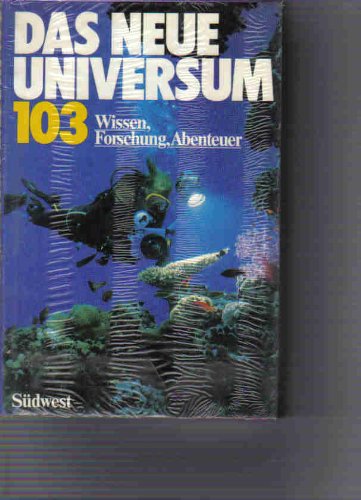 Das Neue Universum. Bd. 103. Wissen, Forschung, Abenteuer. Ein Jahrbuch Books