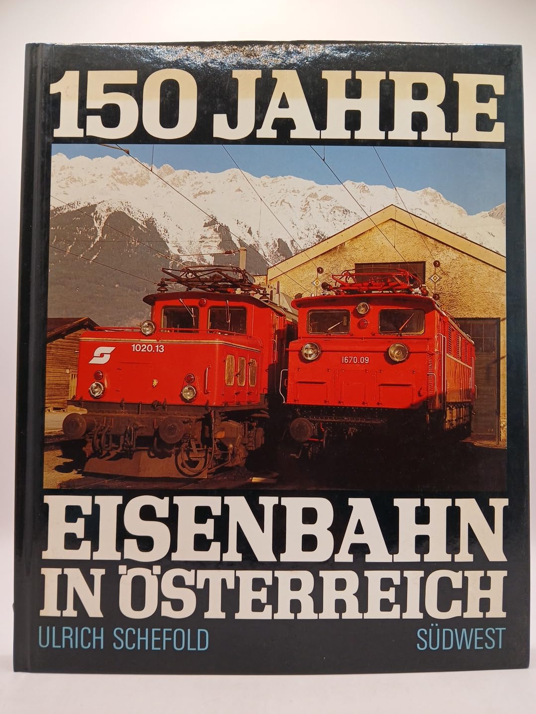 Hundertfünfzig Jahre Eisenbahn in Österreich Business, Finance & Career
