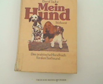 Mein Hund. Das praktische Handbuch für den Tierfreund Natural Sciences
