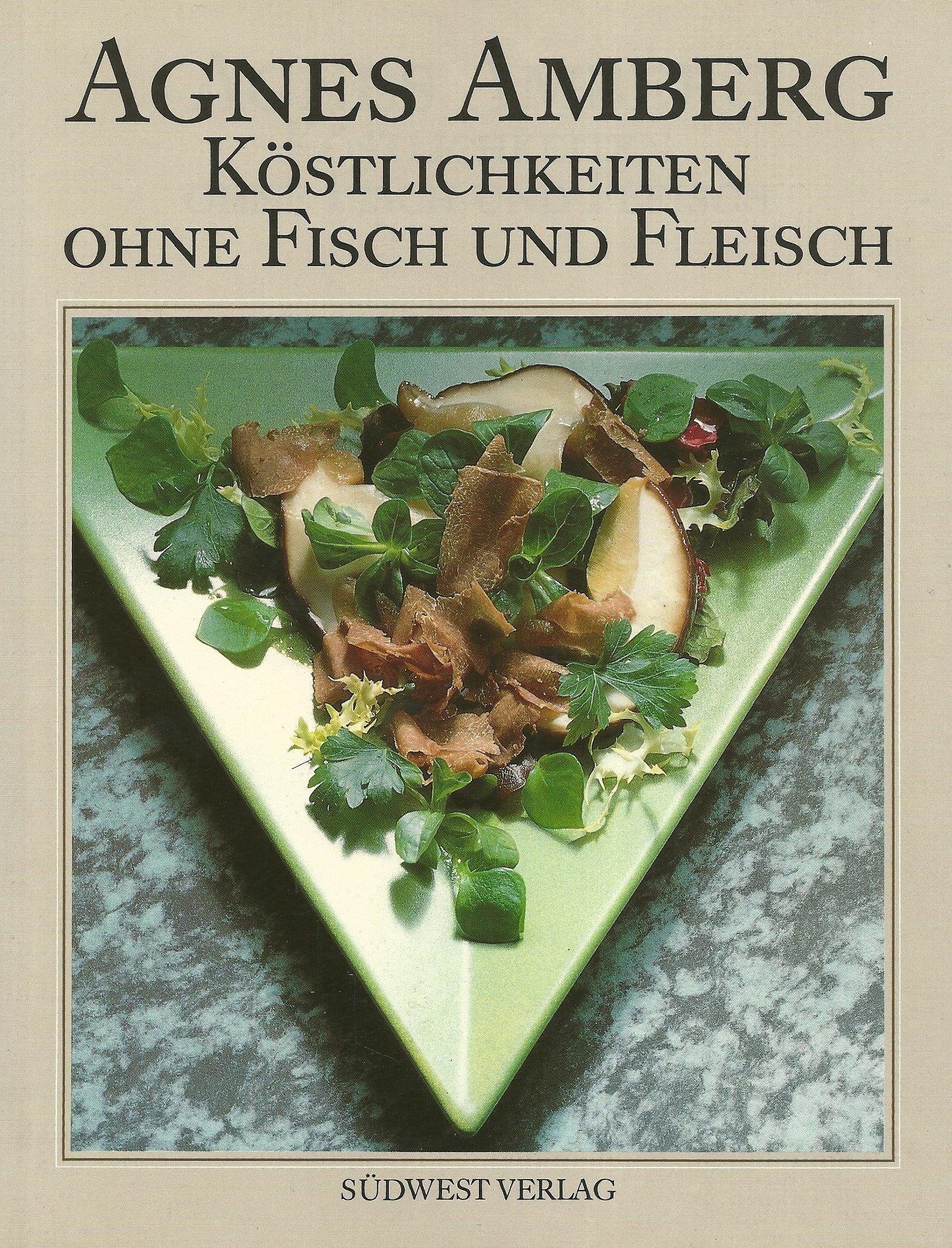 Köstlichkeiten ohne Fisch und Fleisch Health, Nutrition & Fitness Books