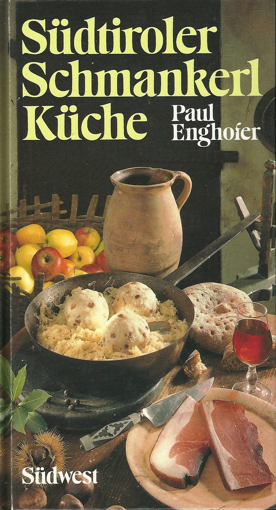Südtiroler Schmankerlküche Cooking & Enjoying