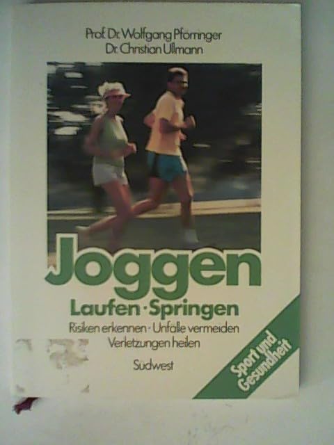 Joggen, Laufen, Springen. Risiken erkennen, Unfälle vermeiden, Verletzungen heilen Medicine