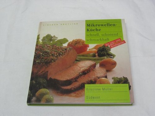 Product Image: Mikrowellen-Küche. Schnell - schonend - schmackhaft