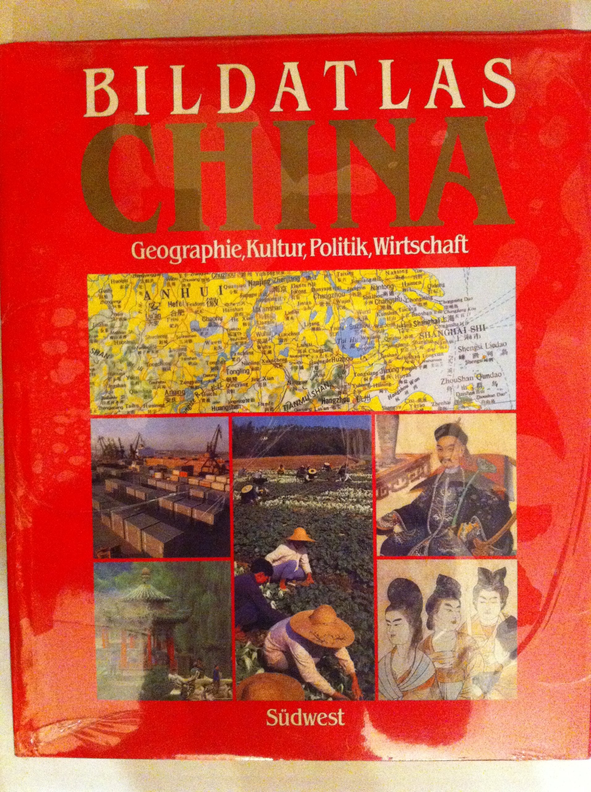 Bildatlas China. Geographie - Kultur - Politik - Wirtschaft General education