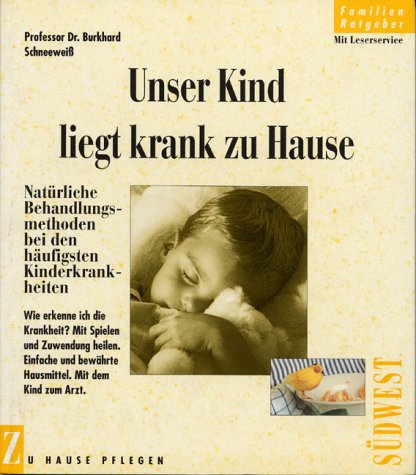 Unser Kind liegt krank zu Hause Books
