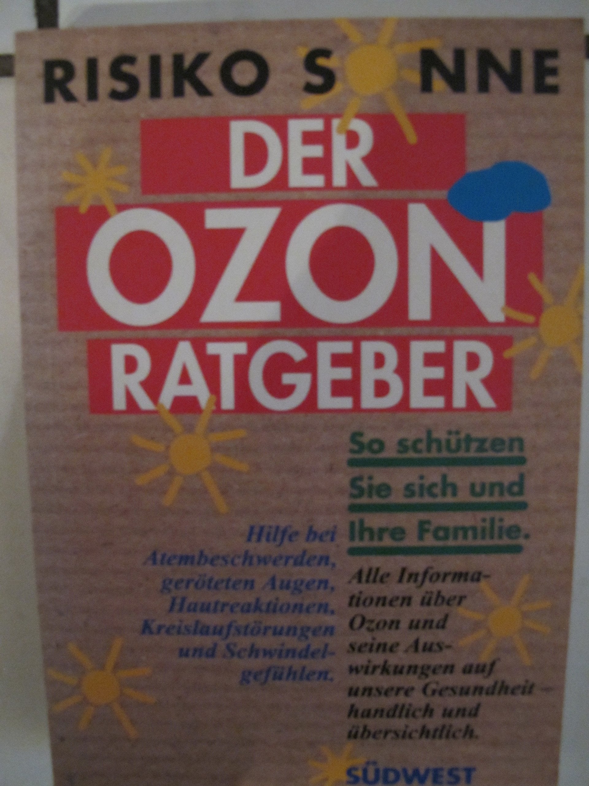 Der Ozon-Ratgeber: Hilfe bei Atembeschwerden, Hautreaktionen, Schwindelgefühlen und Kreislaufbeschwerden (Verbraucher-Ratgeber) Books