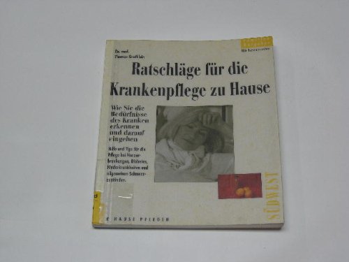 Ratschläge für die Krankenpflege zu Hause Medicine
