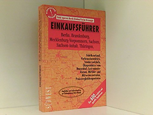 Einkaufsführer Berlin, Brandenburg, Mecklenburg-Vorpommern, Sachsen, Sachsen-Anhalt, Thüringen Lifestyle