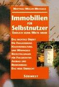Immobilien für Selbstnutzer. Endlich keine Miete mehr Business, Finance & Career