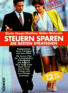 Steuern sparen. Die besten Strategien Business, Finance & Career