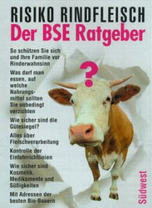 Risiko Rindfleisch, Der BSE-Ratgeber: So schützen Sie sich und Ihre Familie vor Rinderwahnsinn Health, Nutrition & Fitness