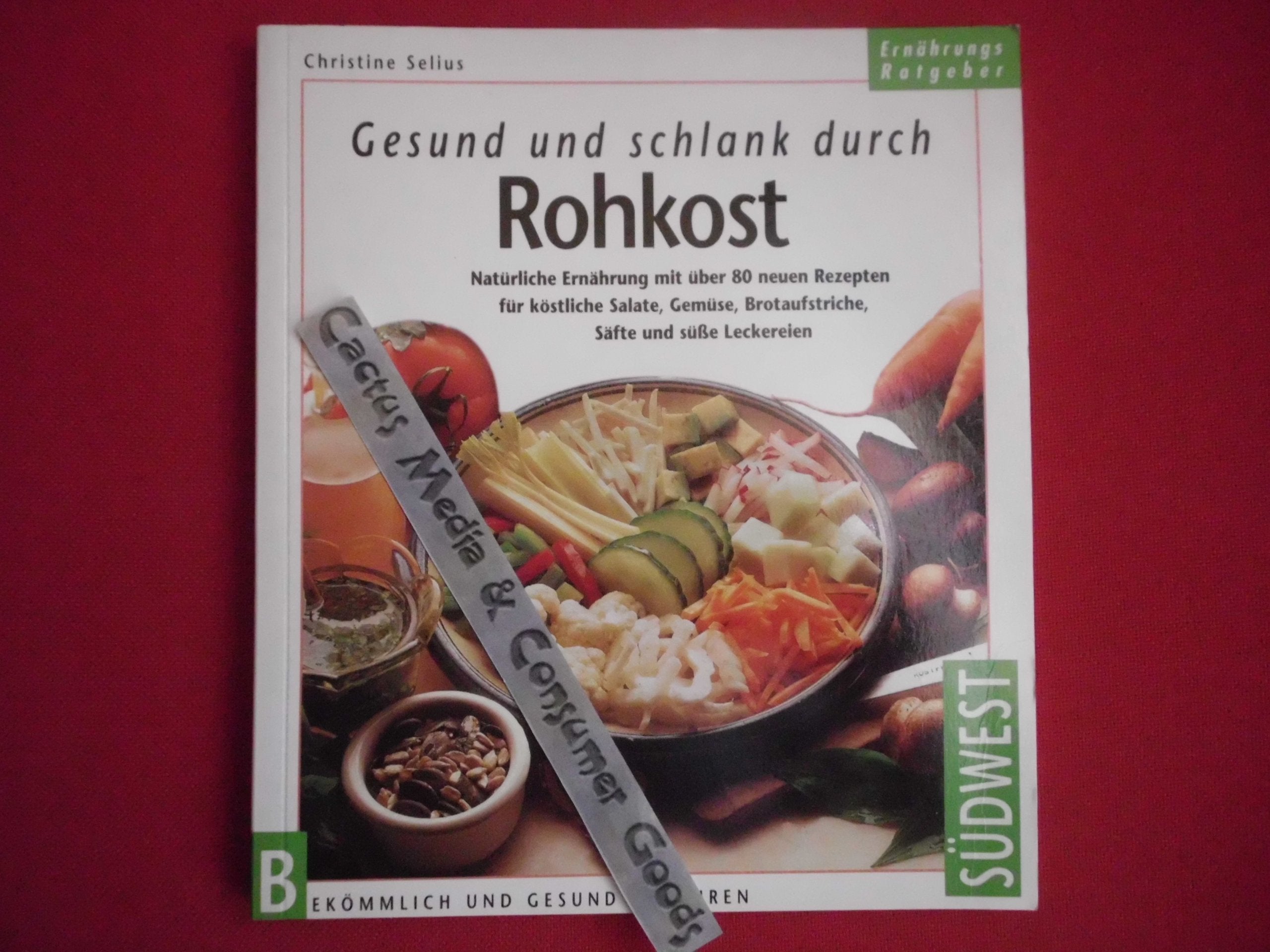 Gesund und schlank durch Rohkost Health, Nutrition & Fitness