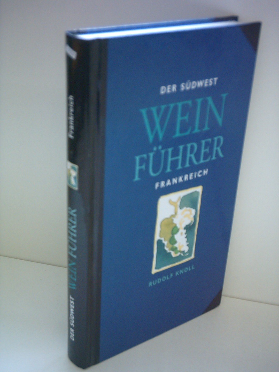 Der Südwest Wein Führer, Frankreich Cooking & Enjoying
