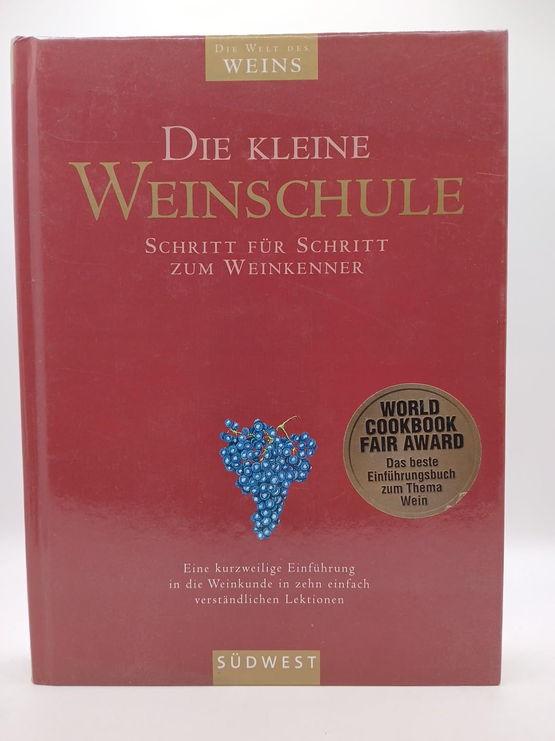 Die kleine Weinschule Cooking & Enjoying
