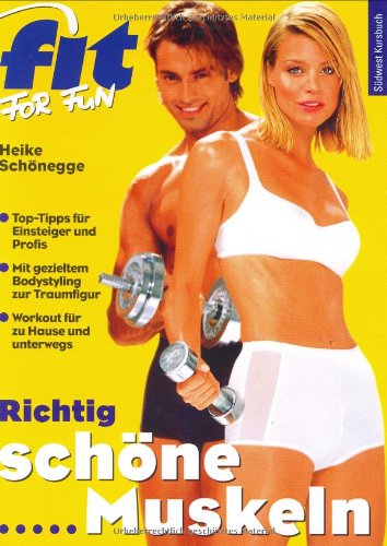 Richtig schöne Muskeln Health, Nutrition & Fitness
