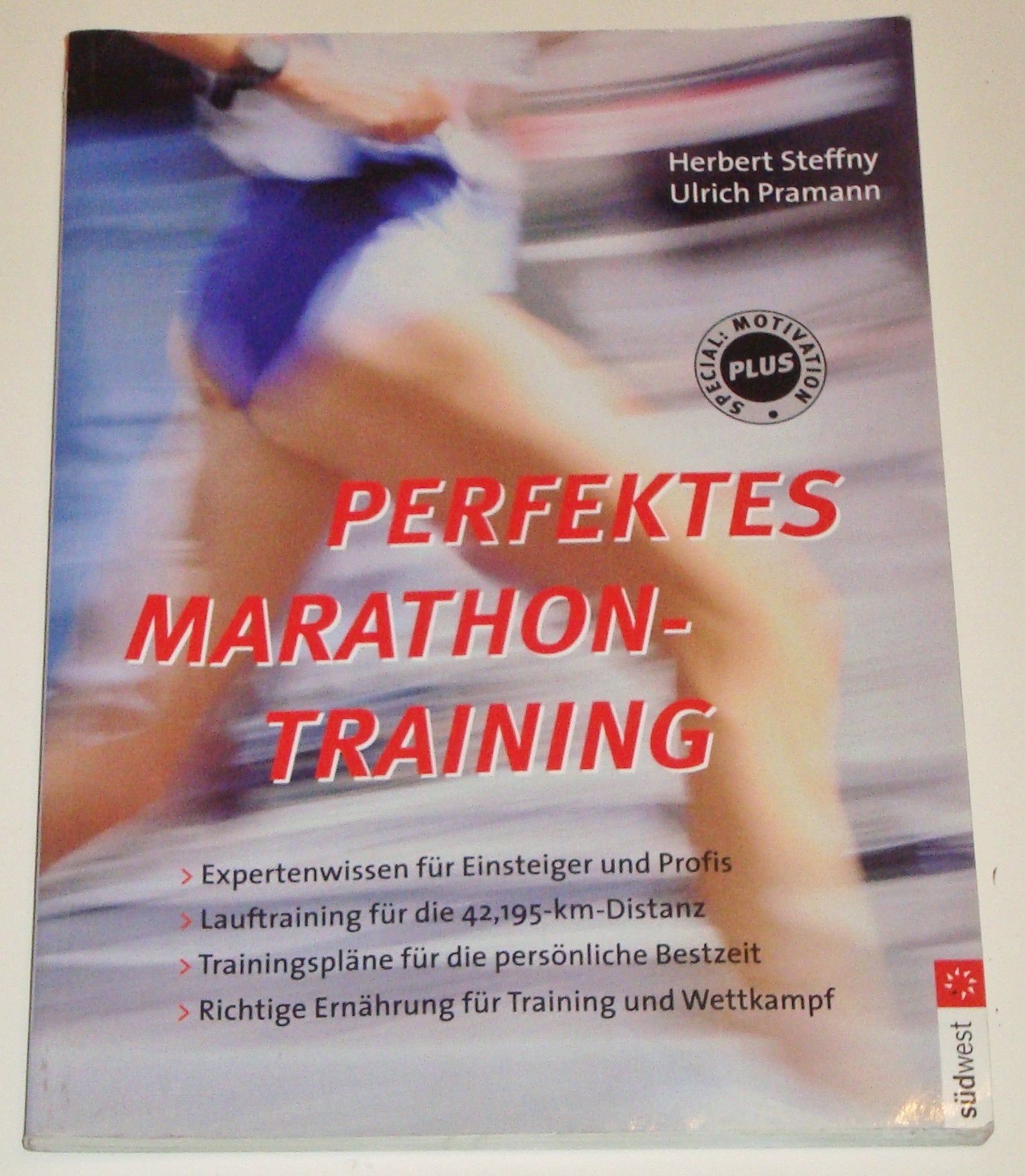 Perfektes Marathontraining: In kleinen Schritten zum großen Ziel Leisure & Fun