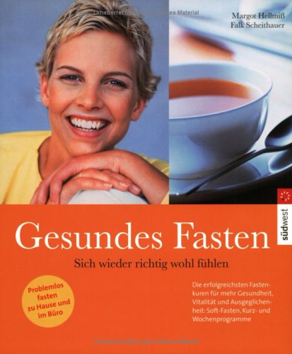 Gesundes Fasten: Sich wieder richtig wohl fühlen Health, Nutrition & Fitness