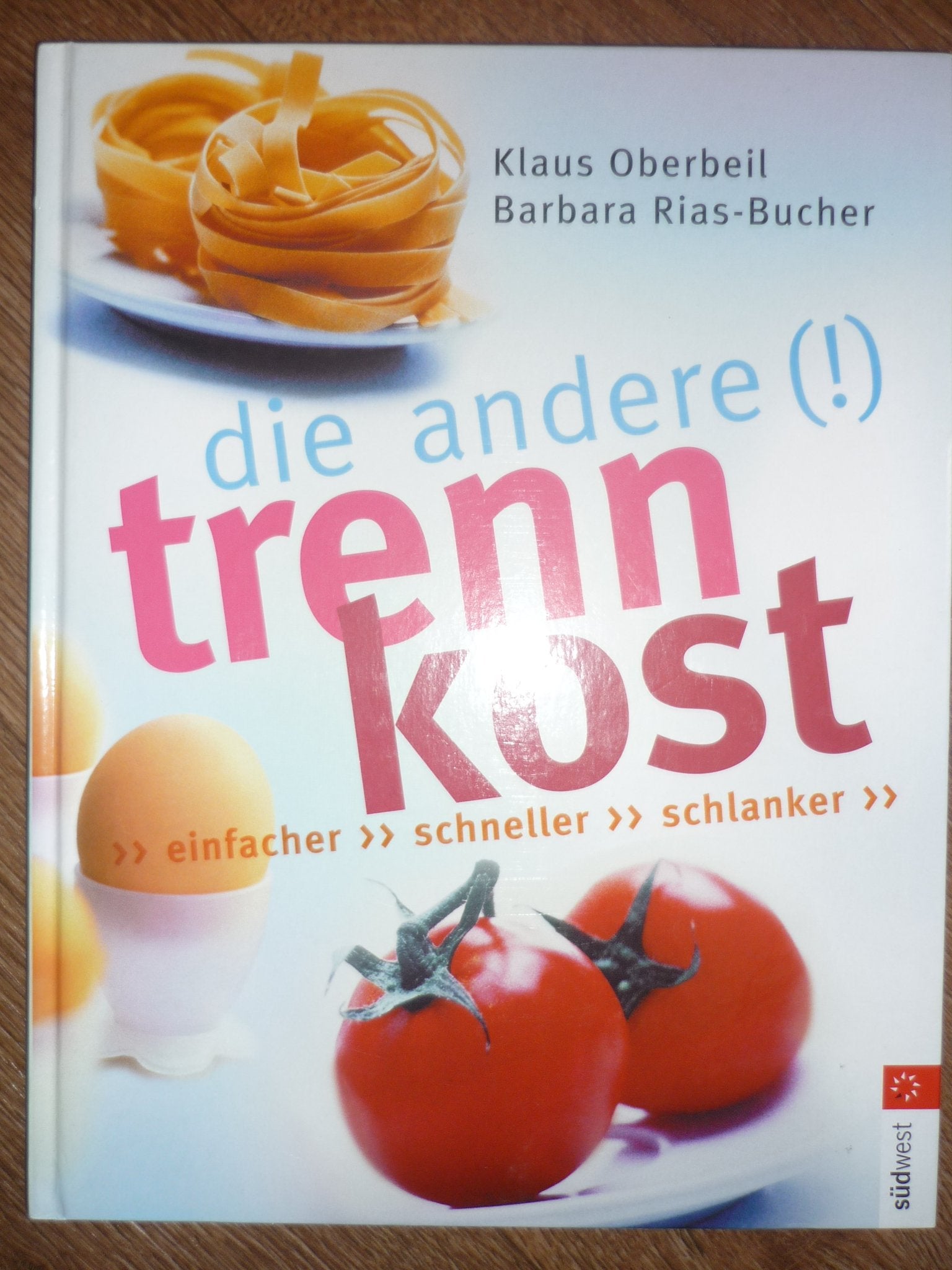 Fit ohne Fett - Die andere Trennkost. Einfacher, schneller, schlanker Health, Nutrition & Fitness