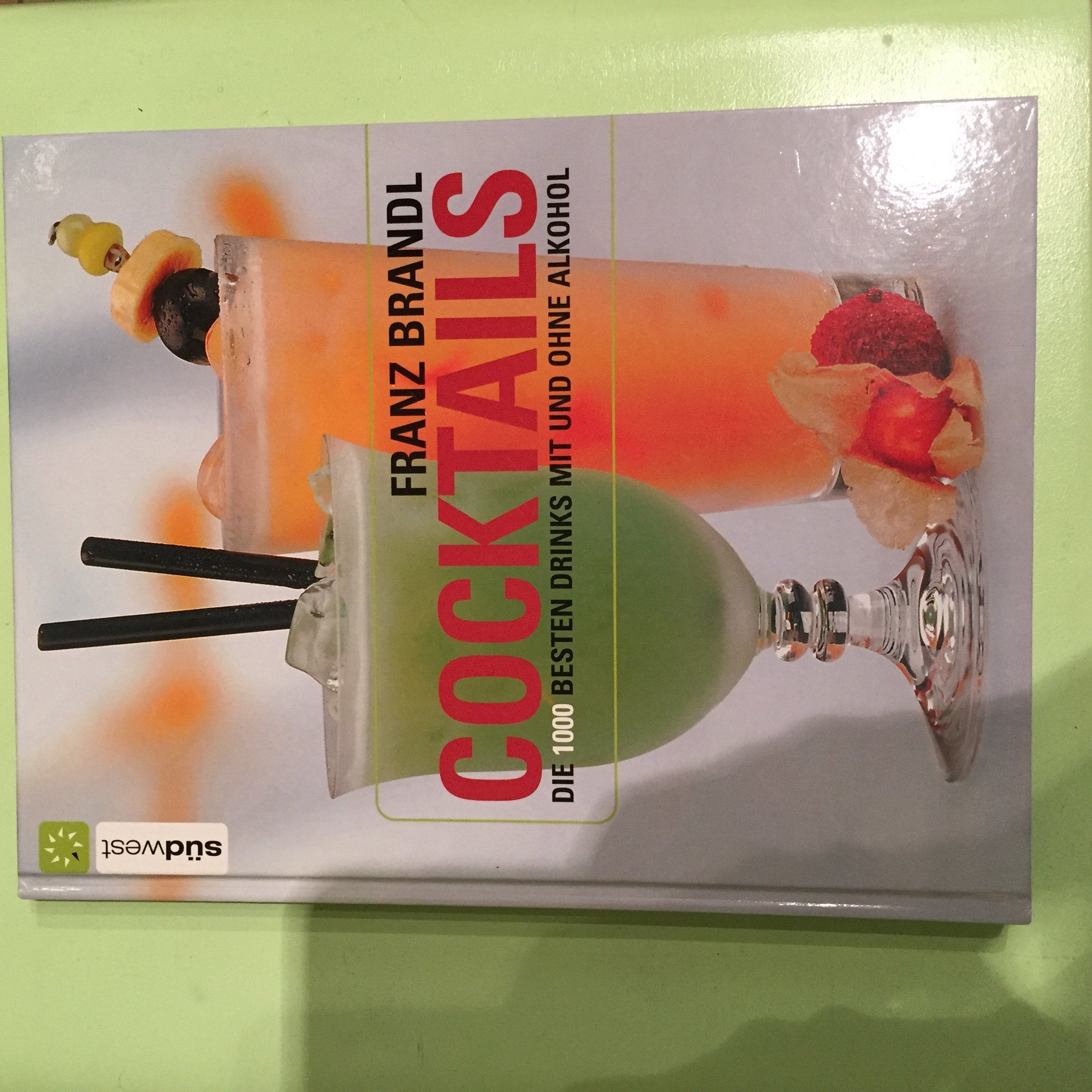 Cocktails: Die 1000 besten Drinks mit und ohne Alkohol Leisure, Home & Garden
