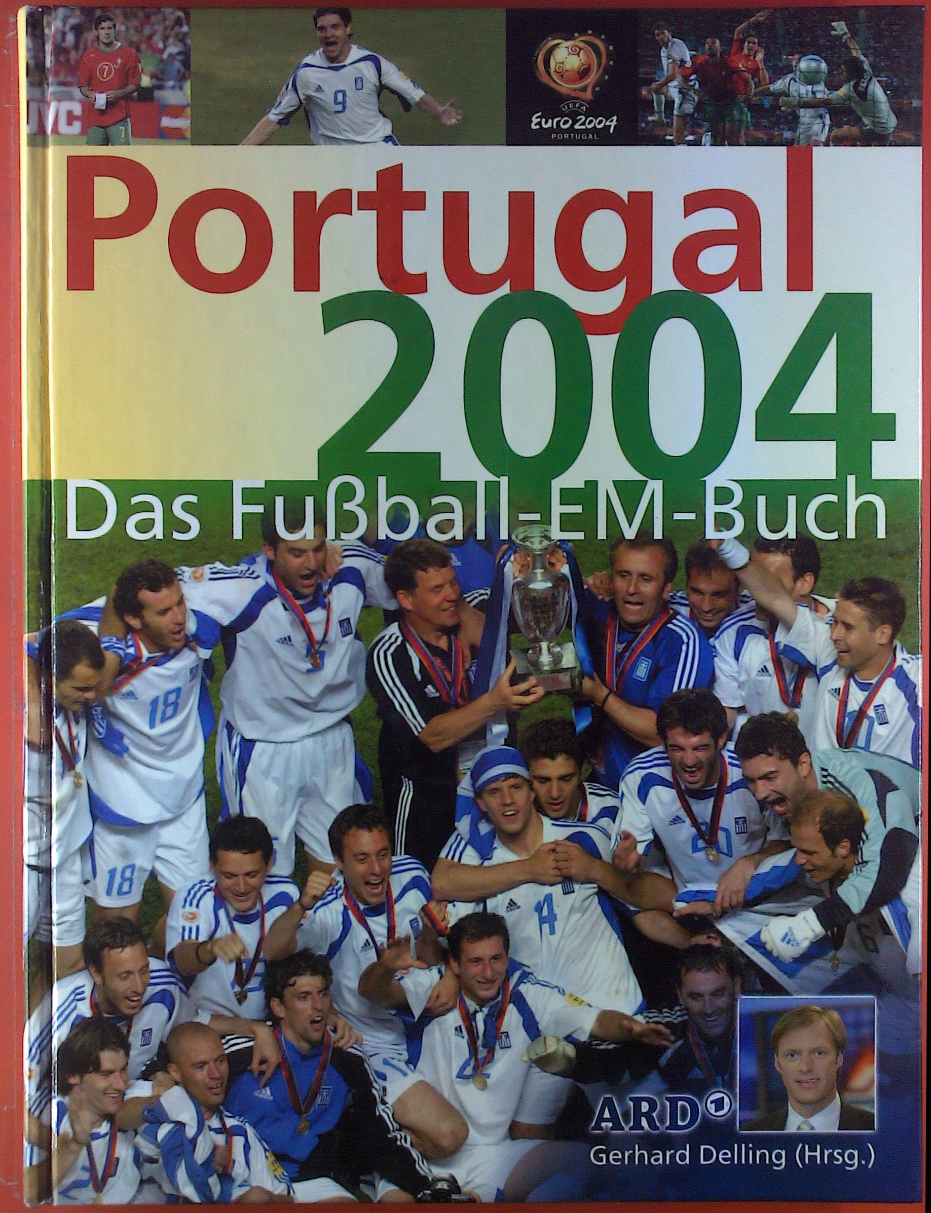 Portugal 2004: Das Fußball EM Buch Leisure & Fun