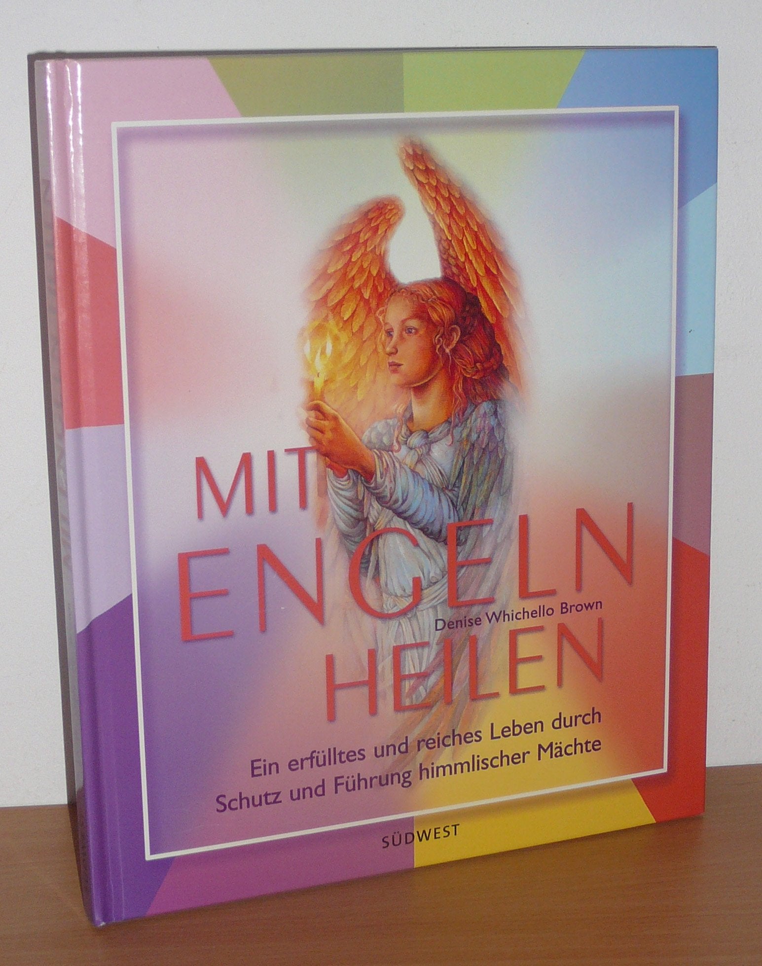 Mit Engeln heilen: Ein erfülltes und reiches Leben durch Schutz und Führung himmlischer Mächte Religion & Esotericism