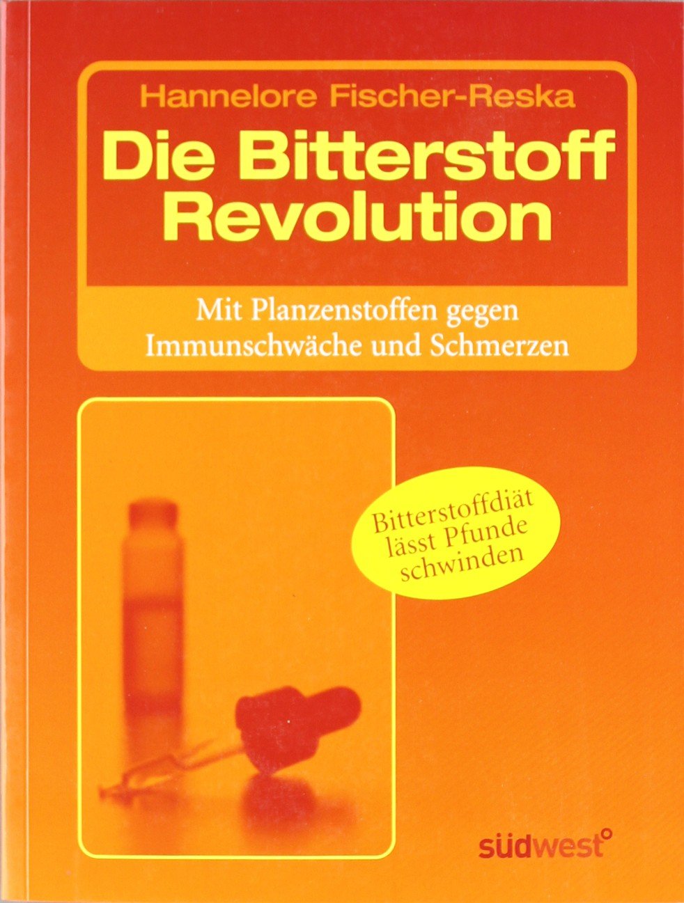 Die Bitterstoff-Revolution: Natürliche Vorsorge und sanfte Heilung über den Darm: Mit Pfanzenstoffen gegen Immunschwäche und Schmerzen Health, Nutrition & Fitness