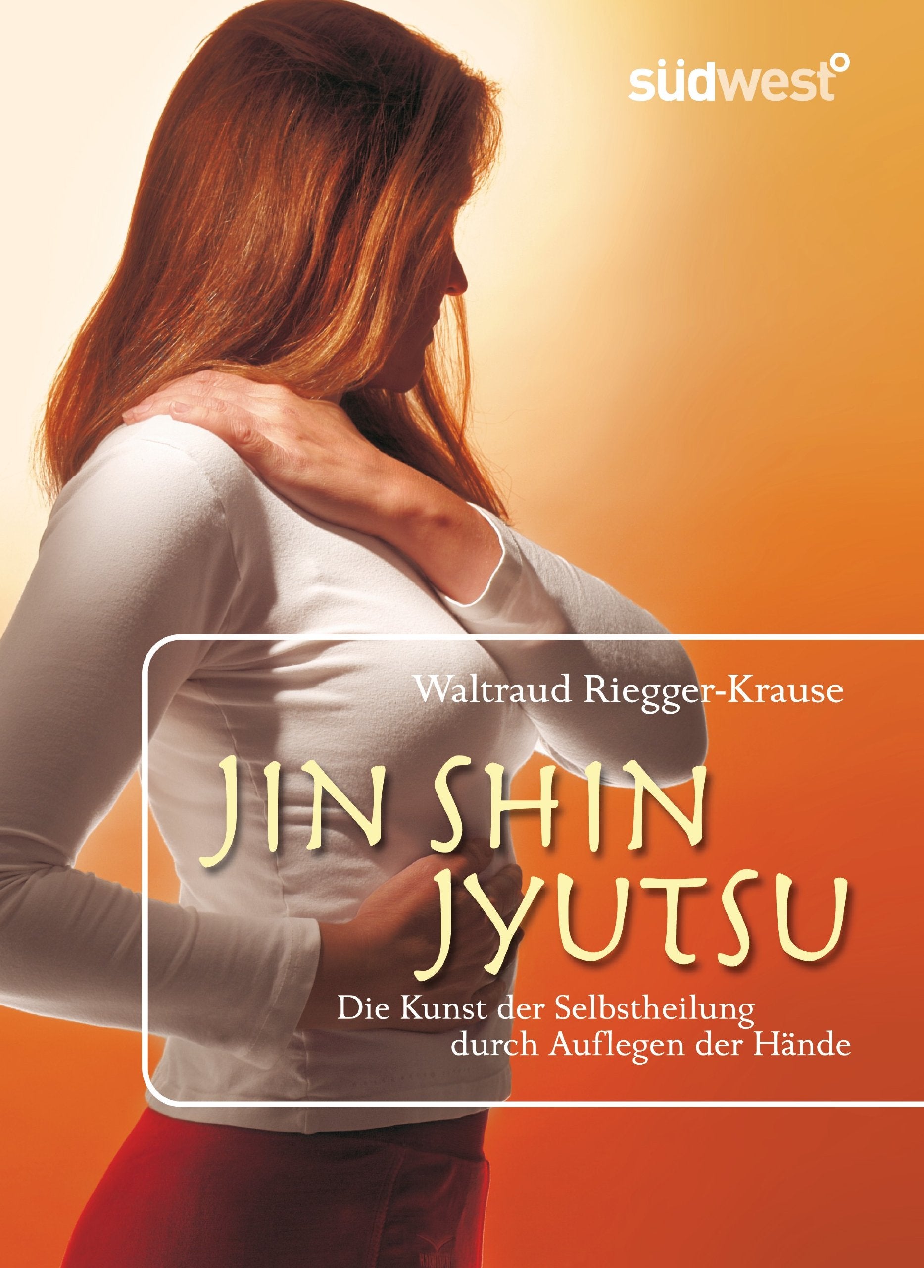 Jin Shin Jyutsu: Die Kunst der Selbstheilung durch Auflegen der Hände Health, Nutrition & Fitness