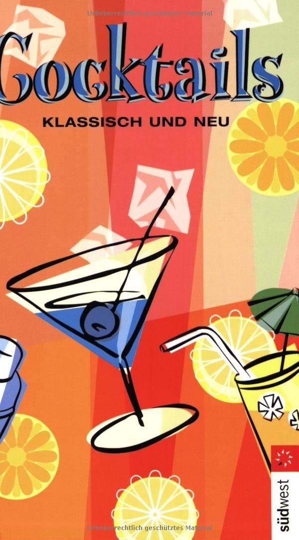 Cocktails: Klassisch und neu Books