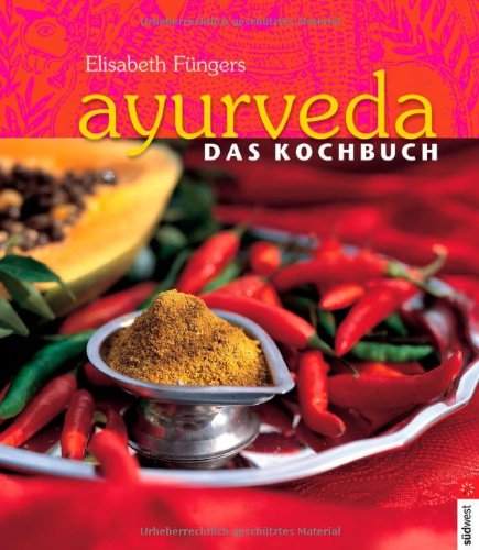 Ayurveda - Das Kochbuch Health, Nutrition & Fitness