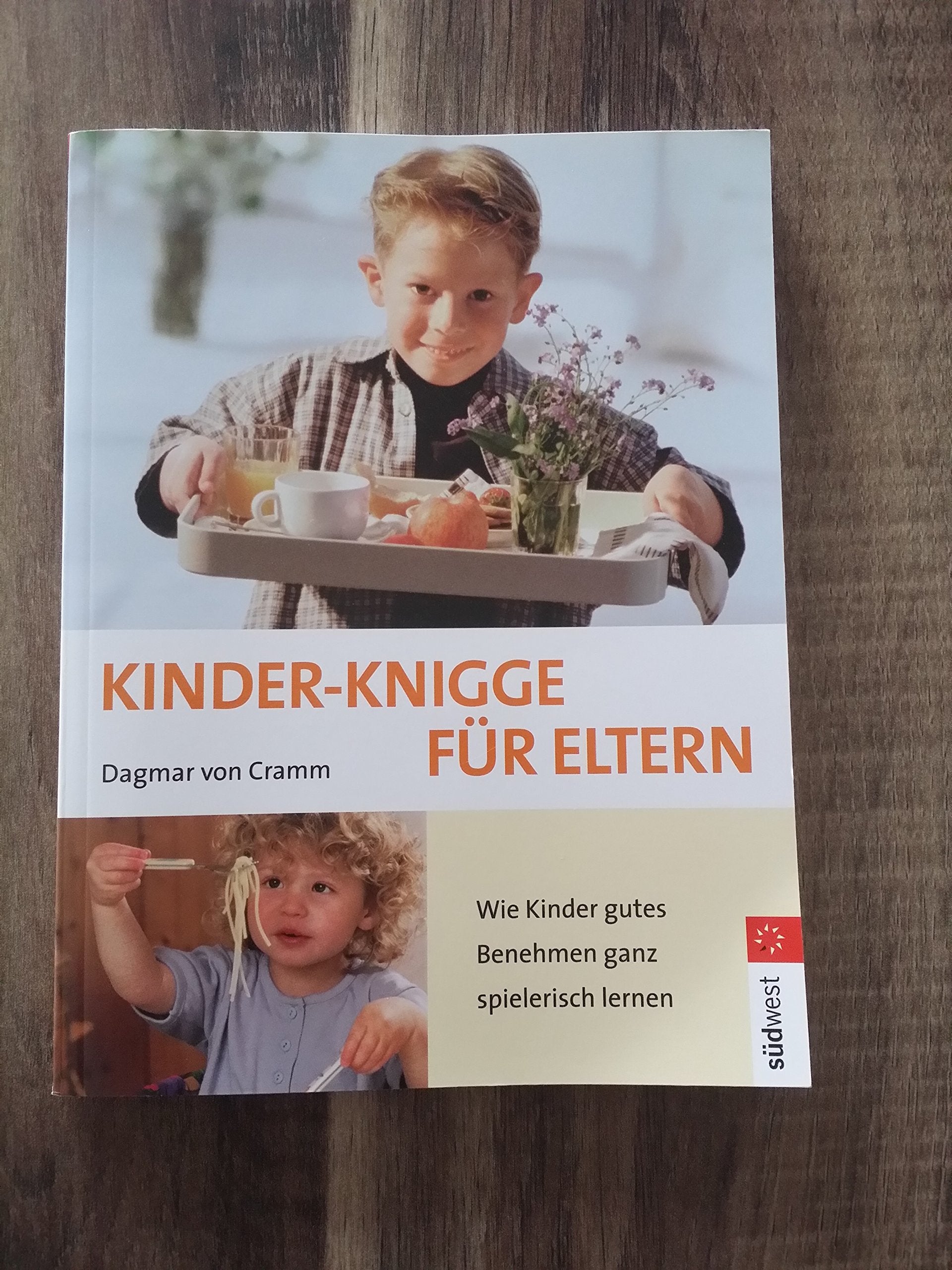 Kinder-Knigge für Eltern: Wie Kinder gutes Benehmen ganz spielerisch lernen Parents & Children
