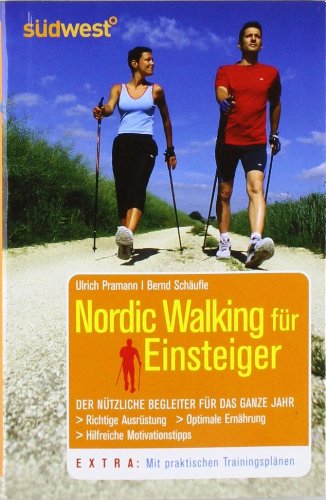 Nordic Walking für Einsteiger Health, Nutrition & Fitness