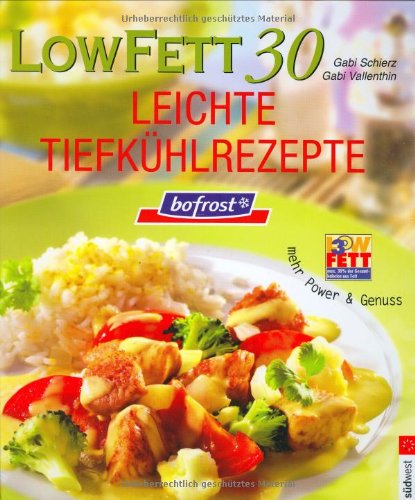 Low Fett 30 bofrost - Leichte Tiefkühlrezepte Health, Nutrition & Fitness