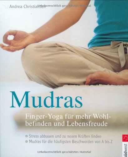 Mudras: Finger-Yoga für mehr Wohlbefinden und Lebensfreude Religion & Esotericism