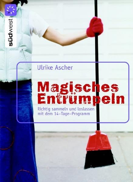 Magisches Entrümpeln: Richtig sammeln und loslassen mit dem 14-Tage-Programm Religion & Esotericism