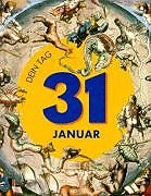 Das ist Dein Tag, 31. Januar Lifestyle
