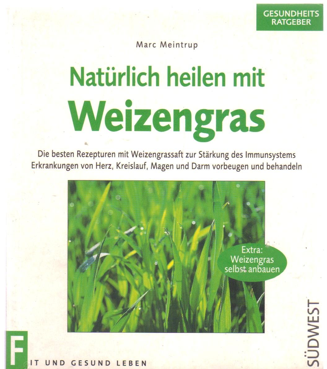 Natürlich heilen mit Weizengras Health, Nutrition & Fitness Books