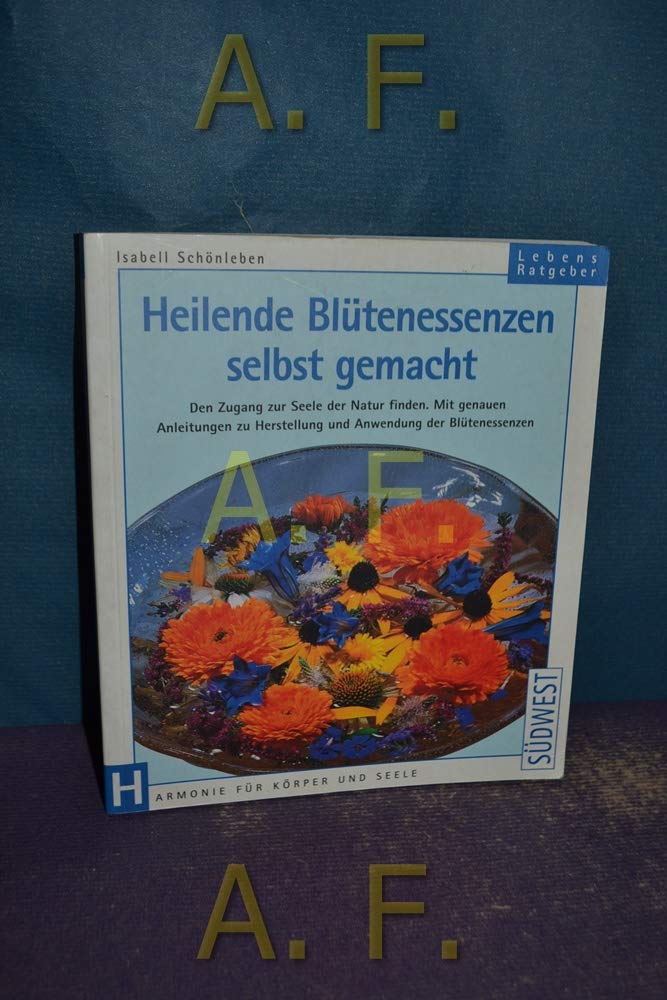 Heilende Blütenessenzen selbst gemacht Self-help