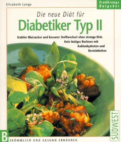 Die neue Diät für Diabetiker Typ II Business & Technology