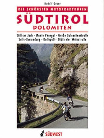 Die schönsten Motorradtouren, Südtirol/Dolomiten Travel