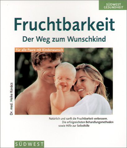 Fruchtbarkeit, der Weg zum Wunschkind Business & Technology