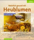 Natürlich gesund mit Heublumen, m. Heublumensäckchen Self-help