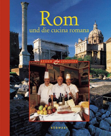 Rom und die Cucina Romana Travel