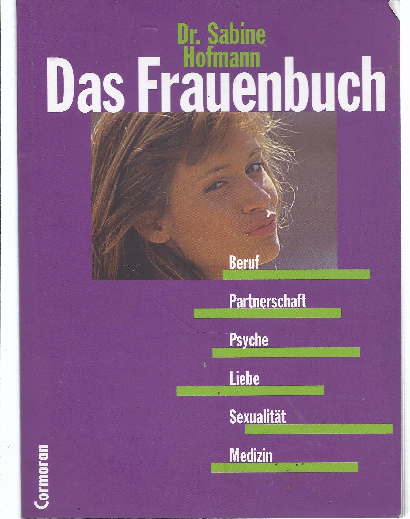 Das Frauenbuch: Beruf, Partnerschaft, Psyche, Sexualität und Medizin Self-help